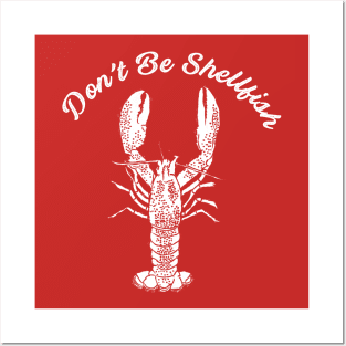 Don't Be Shellfish Funny Lobster Graphic Posters and Art